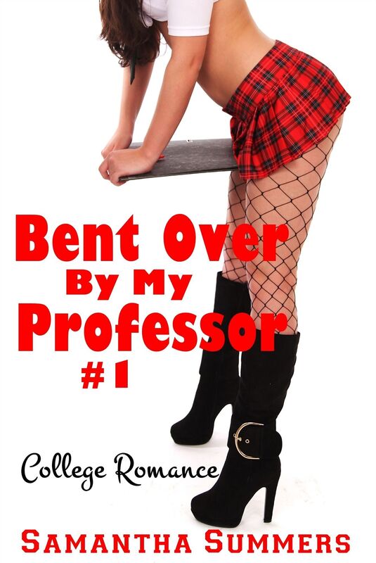 Bent Over By My Professor #1