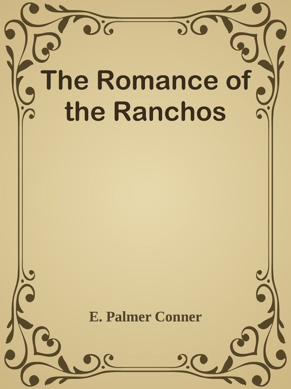 The Romance of the Ranchos