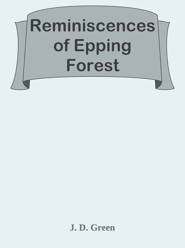 Reminiscences of Epping Forest