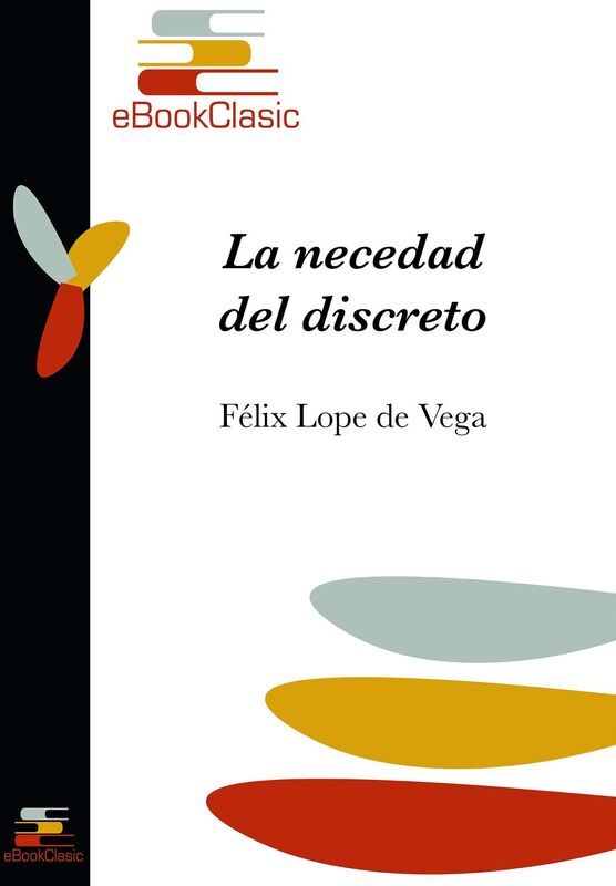 La necedad del discreto (Anotado)