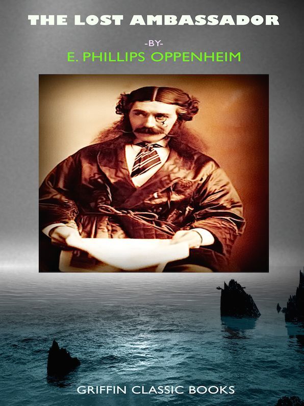 E. Phillips Oppenheim The Lost Ambassador