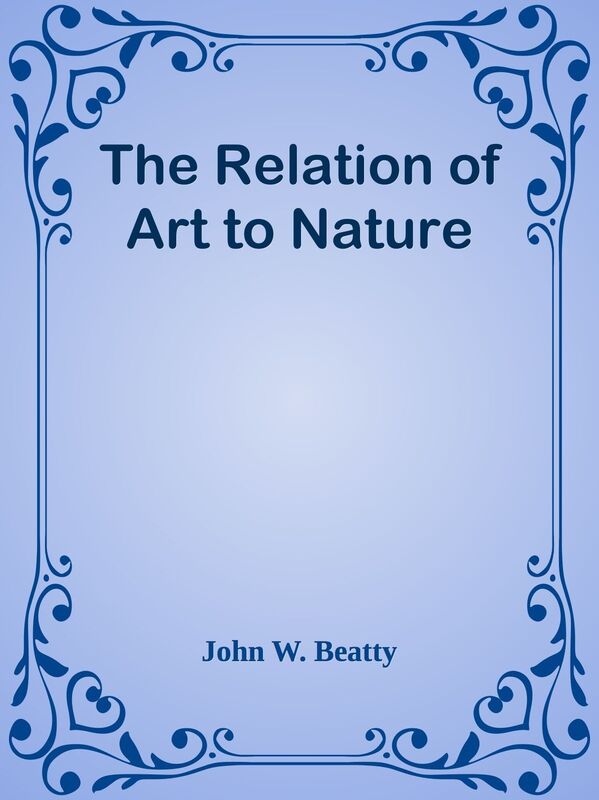 The Relation of Art to Nature