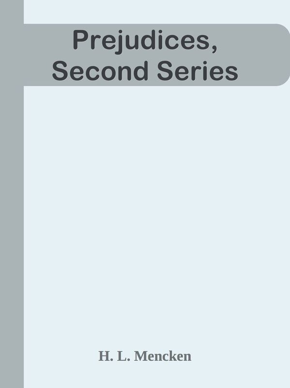 Prejudices, Second Series