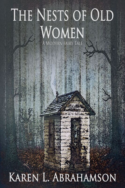 The Nests of Old Women: A Modern Fairy Tale