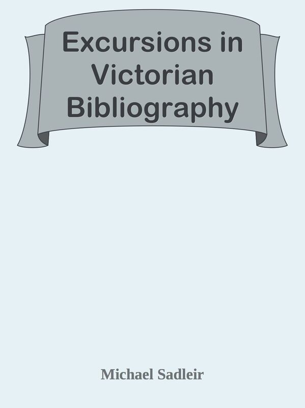 Excursions in Victorian Bibliography