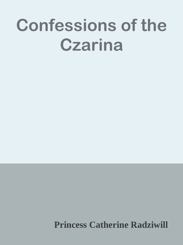 Confessions of the Czarina