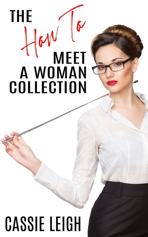 The How To Meet A Woman Collection