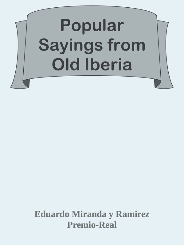 Popular Sayings from Old Iberia