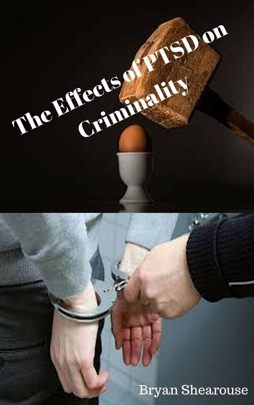 The Effects Of PTSD On Criminality