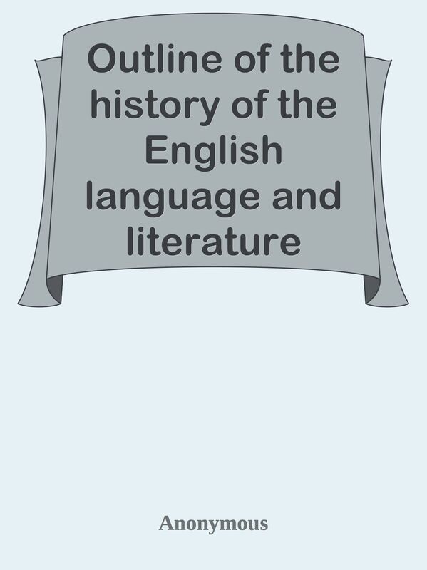 Outline of the history of the English language and literature