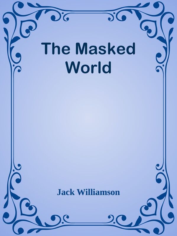 The Masked World