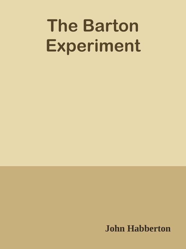 The Barton Experiment