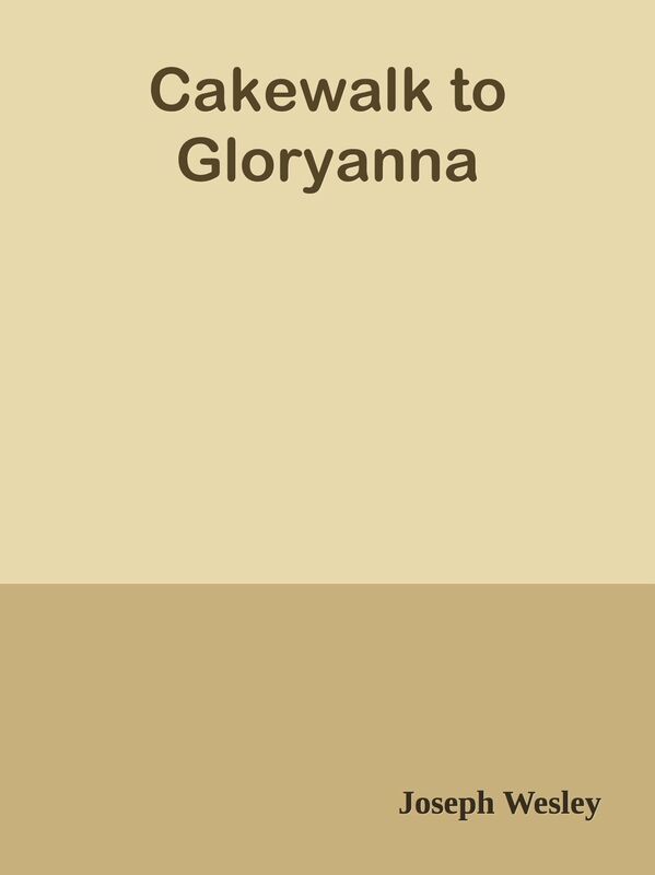 Cakewalk to Gloryanna