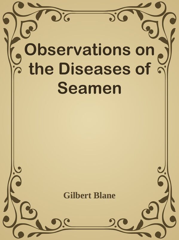 Observations on the Diseases of Seamen