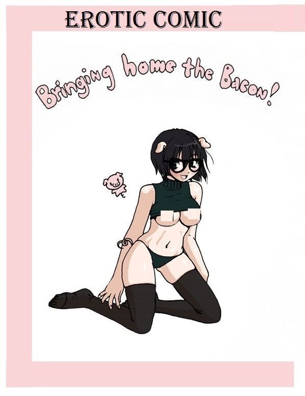 Bringing Home the Bacon (Erotic Comic)