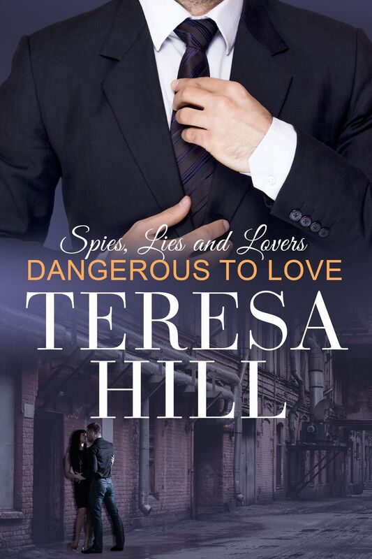 Dangerous To Love (Spies, Lies & Lovers -- Book 2)
