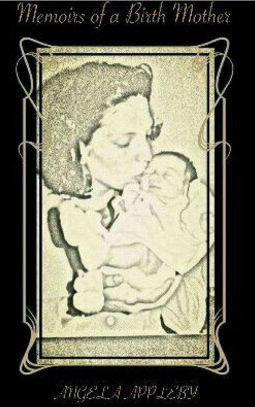 MEMOIRS OF A BIRTH MOTHER