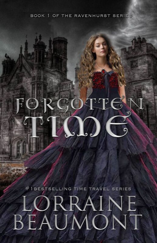 FORGOTTEN TIME (A Time Travel Romance) : Ravenhurst Series, Book 1 (New & Lengthened 2018 Edition)