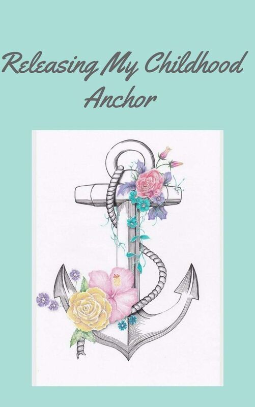Releasing My Childhood Anchor