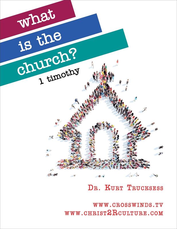 1 Timothy - What Is The Church?