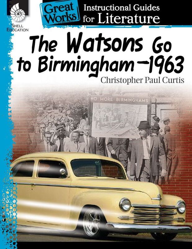 The Watsons Go to Birmingham1963: Instructional Guides for Literature