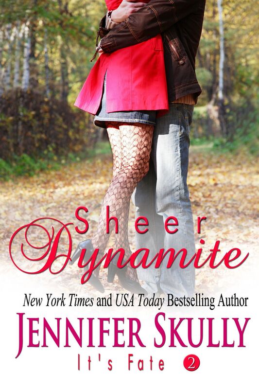 Sheer Dynamite: Its Fate Series, Book 2