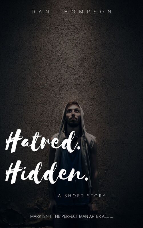 Hatred. Hidden.