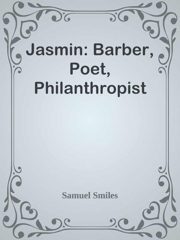 Jasmin: Barber, Poet, Philanthropist
