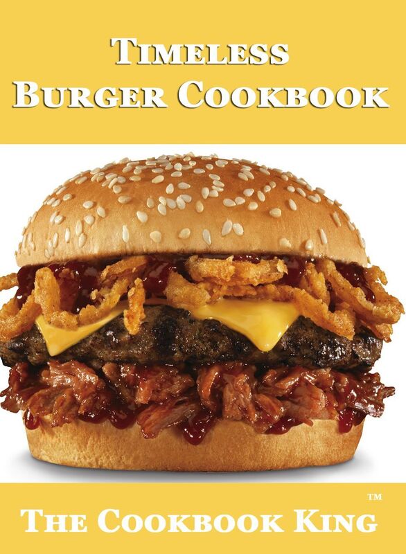 Timeless Burger Cookbook