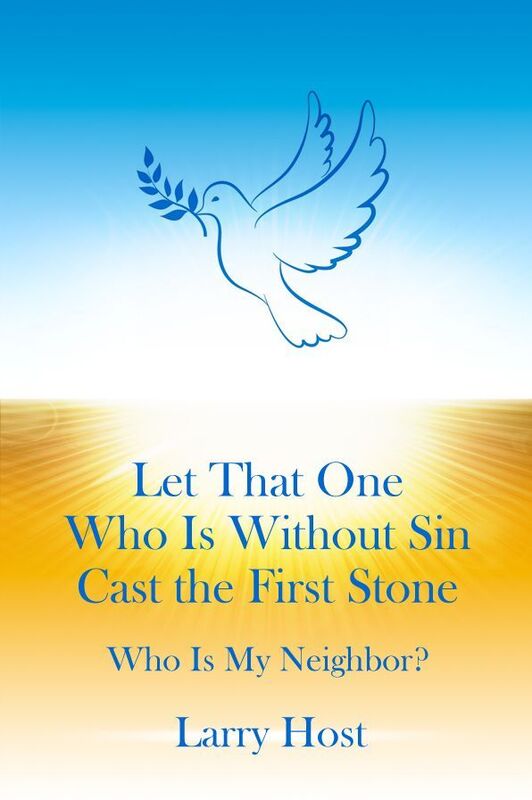 Let That One Who Is Without Sin Cast the First Stone: Who Is My Neighbor?