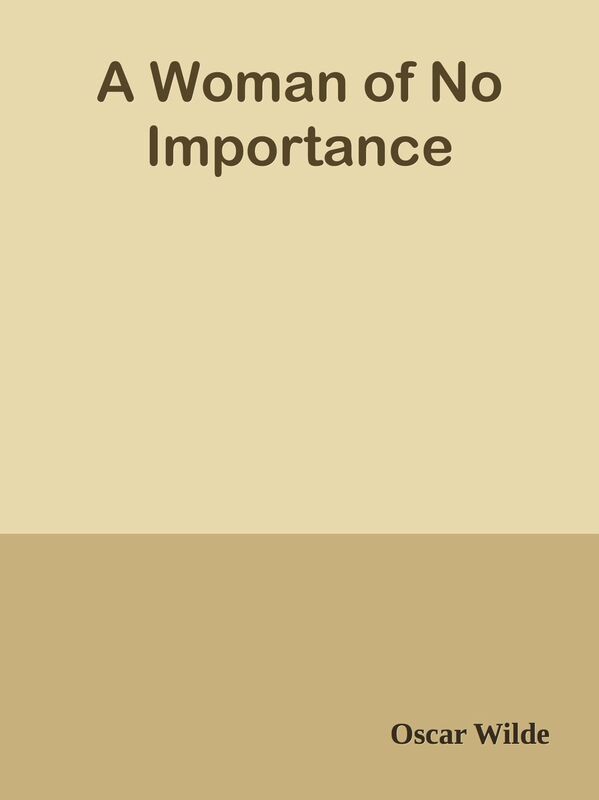 A Woman of No Importance