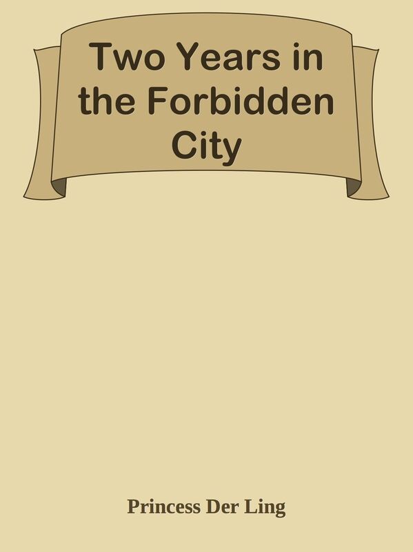 Two Years in the Forbidden City