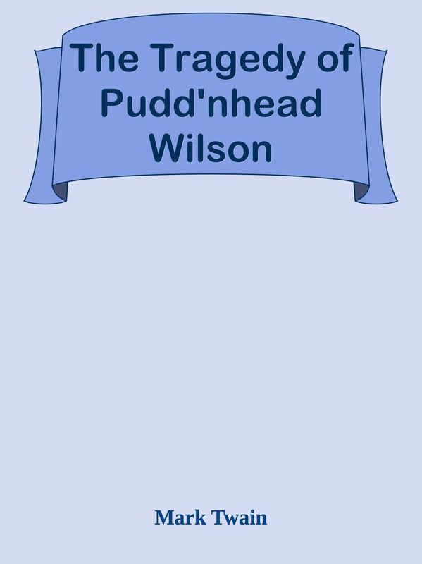 The Tragedy of Pudd'nhead Wilson