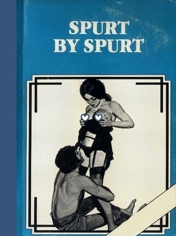 Spurt By Spurt - Erotic Novel