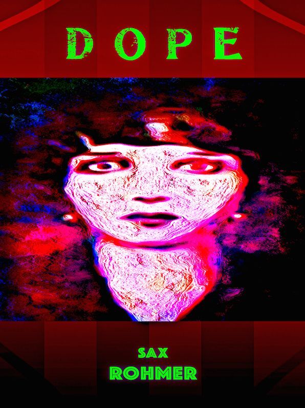 Sax Rohmer Dope