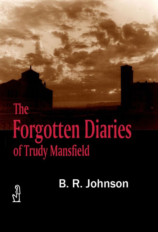 The Forgotten Diaries Of Trudy Mansfield