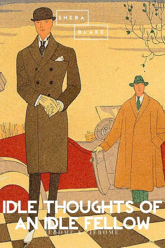 Idle Thoughts of an Idle Fellow