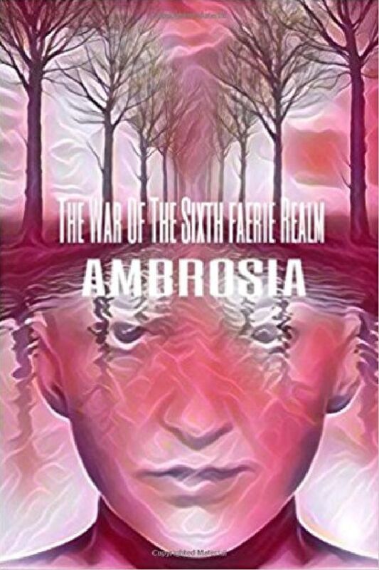 The war of The Sixth Faerie Realm/ Ambrosia