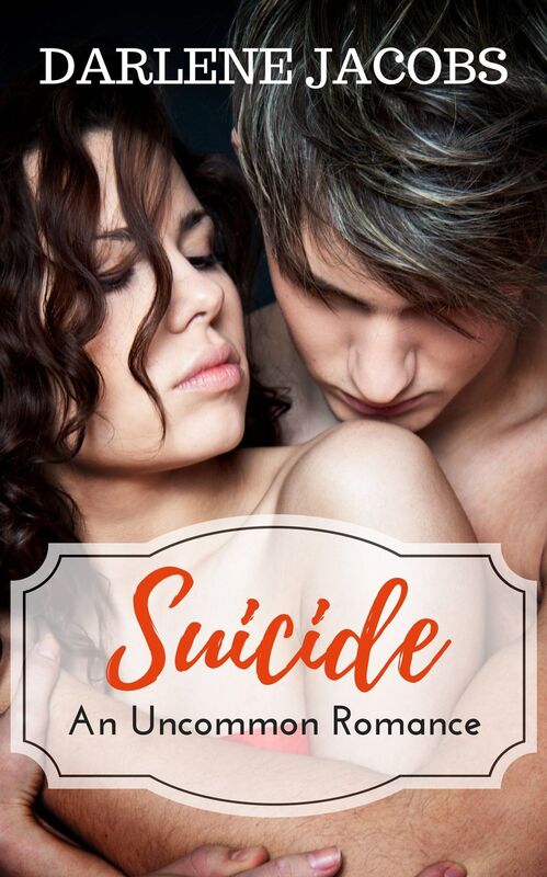 Suicide, An Uncommon Romance