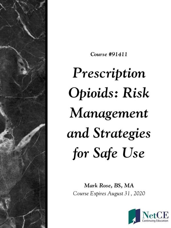 Prescription Opioids: Risk Management and Strategies for Safe Use