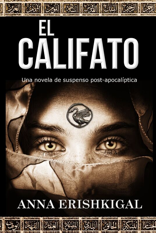 El Califato: Una novela de suspenso post-apocaliptica (Edicion espanola)