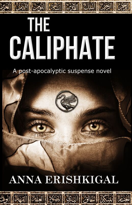 The Caliphate: A Post-Apocalyptic Suspense Novel