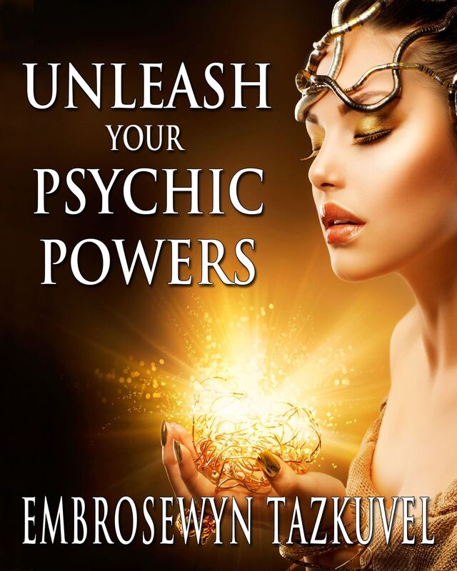 Unleash Your Psychic Powers