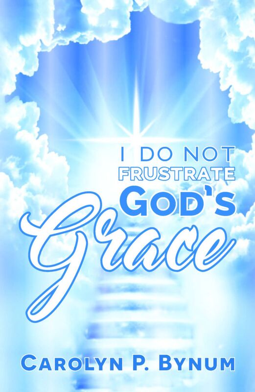 I Do Not frustrate the Grace of God