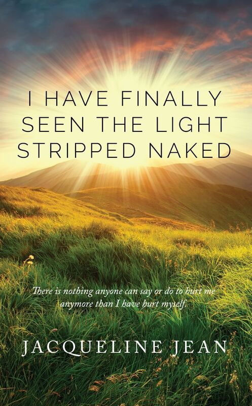 I Have Finally Seen the Light Stripped Naked