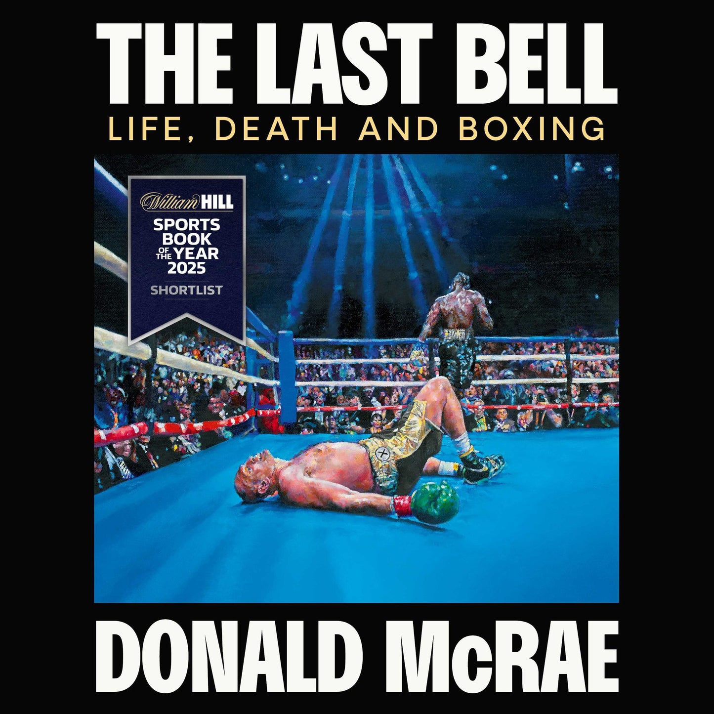The Last Bell: Life, Death and Boxing