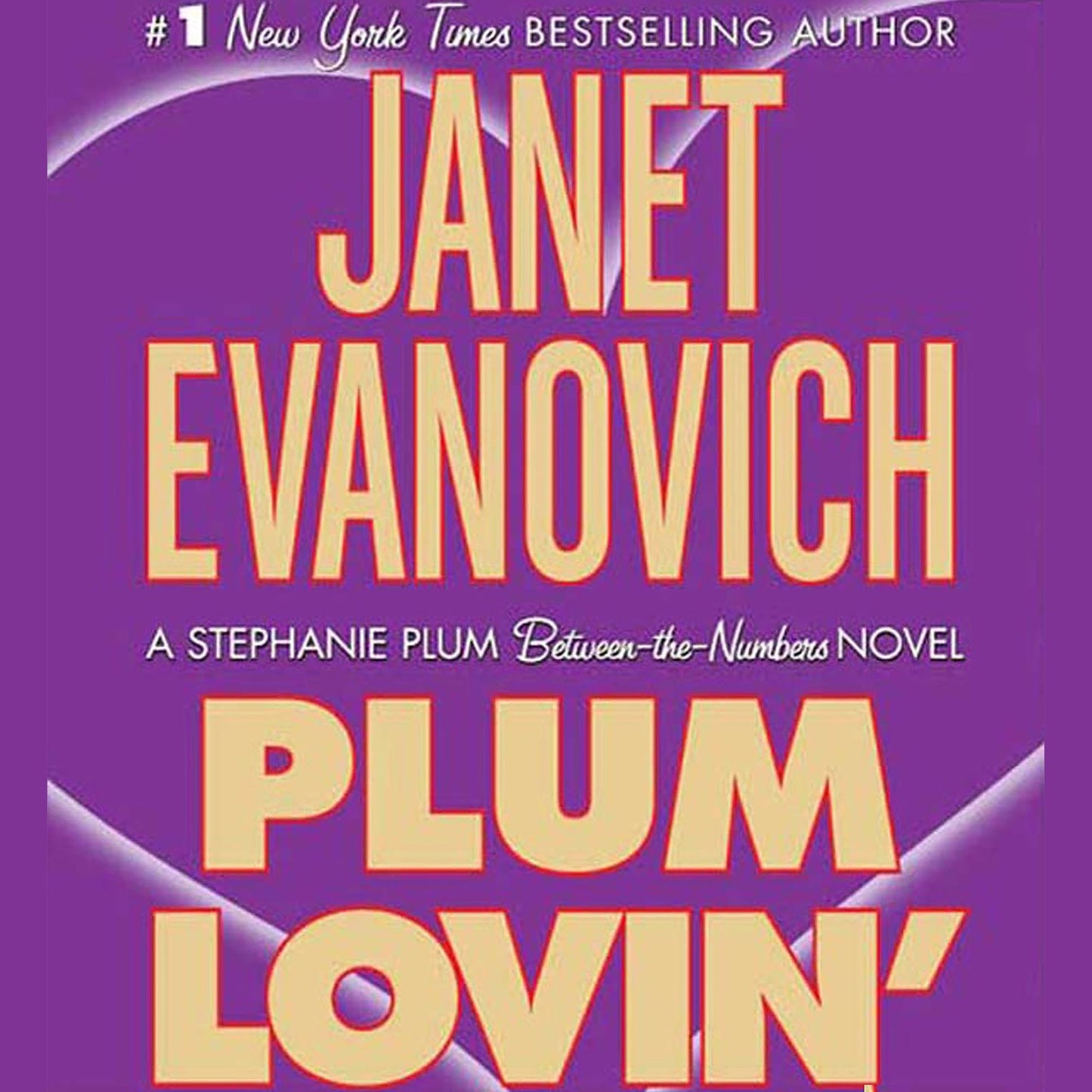 Plum Lovin': A Stephanie Plum Between the Numbers Novel