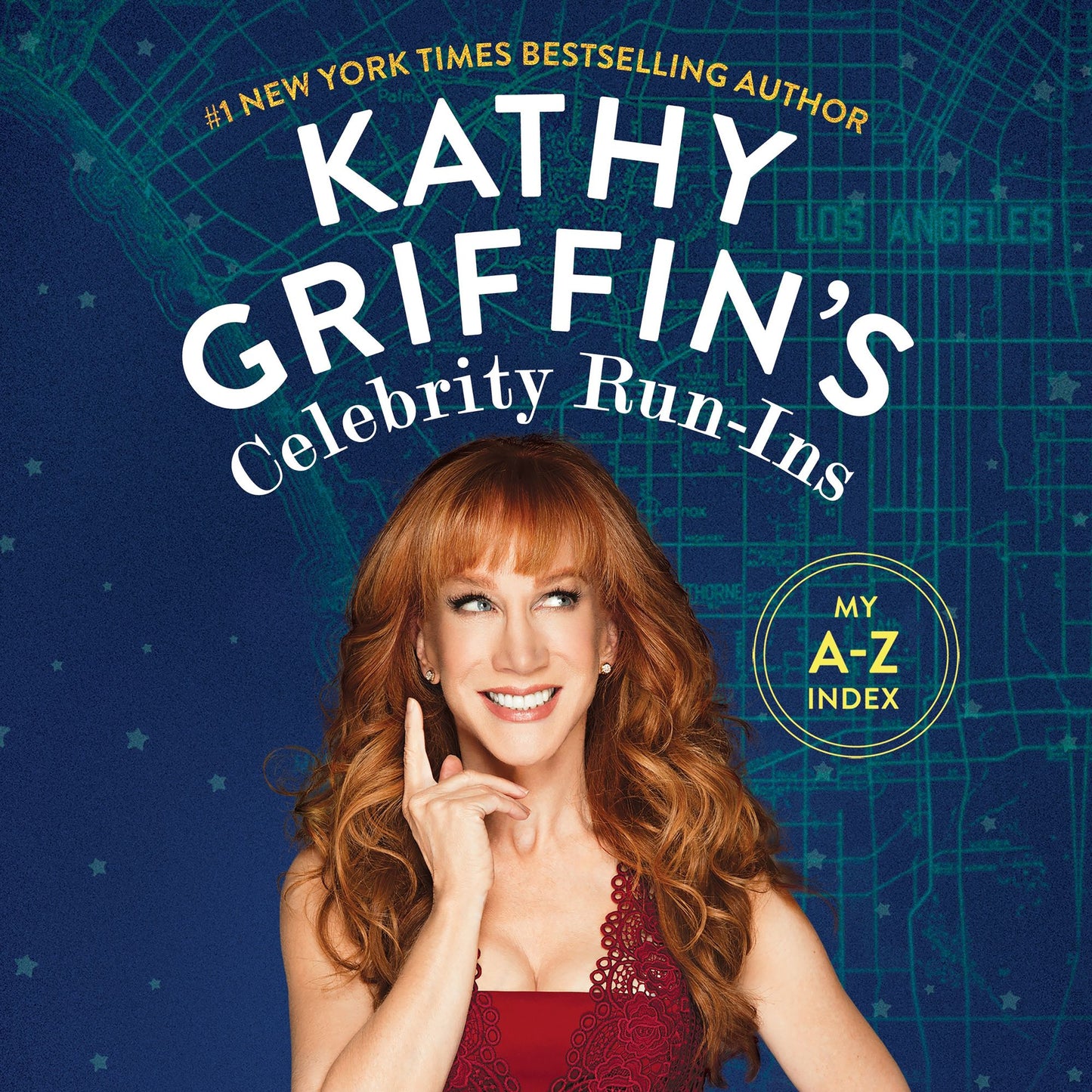Kathy Griffin's Celebrity Run-Ins : My A-Z Index