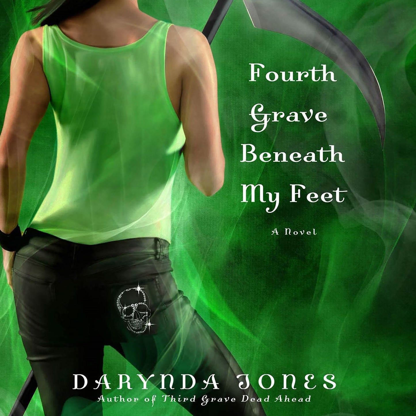 Fourth Grave Beneath My Feet: A Novel