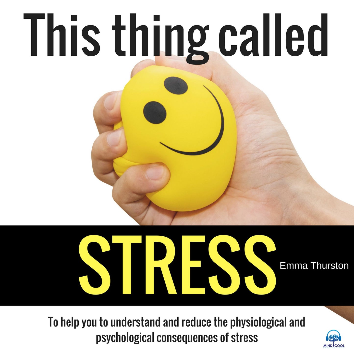 This thing called STRESS: To Help You Understand Stress